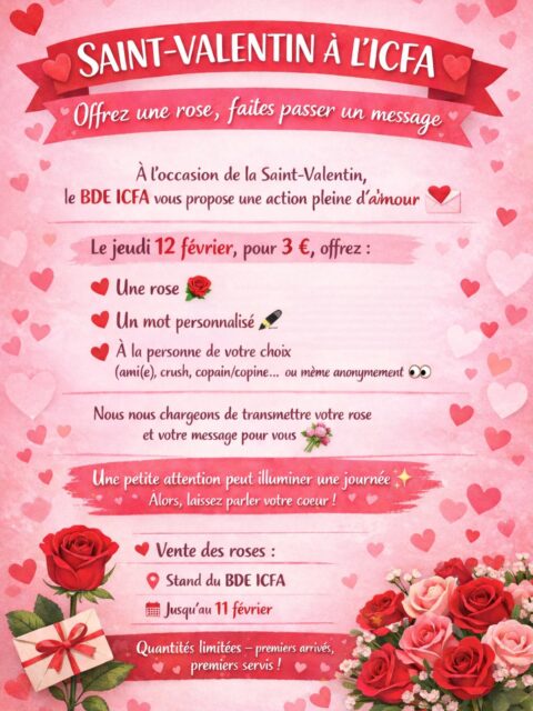 💌 Saint-Valentin à l’ICFA 💌

Le 12 février, pour 3,50 €, offre une 🌹 avec un mot personnalisé à la personne de ton choix 💖

👉 Réserve ta rose en envoyant un SMS en privé 📩
⚠️ Quantités limitées !